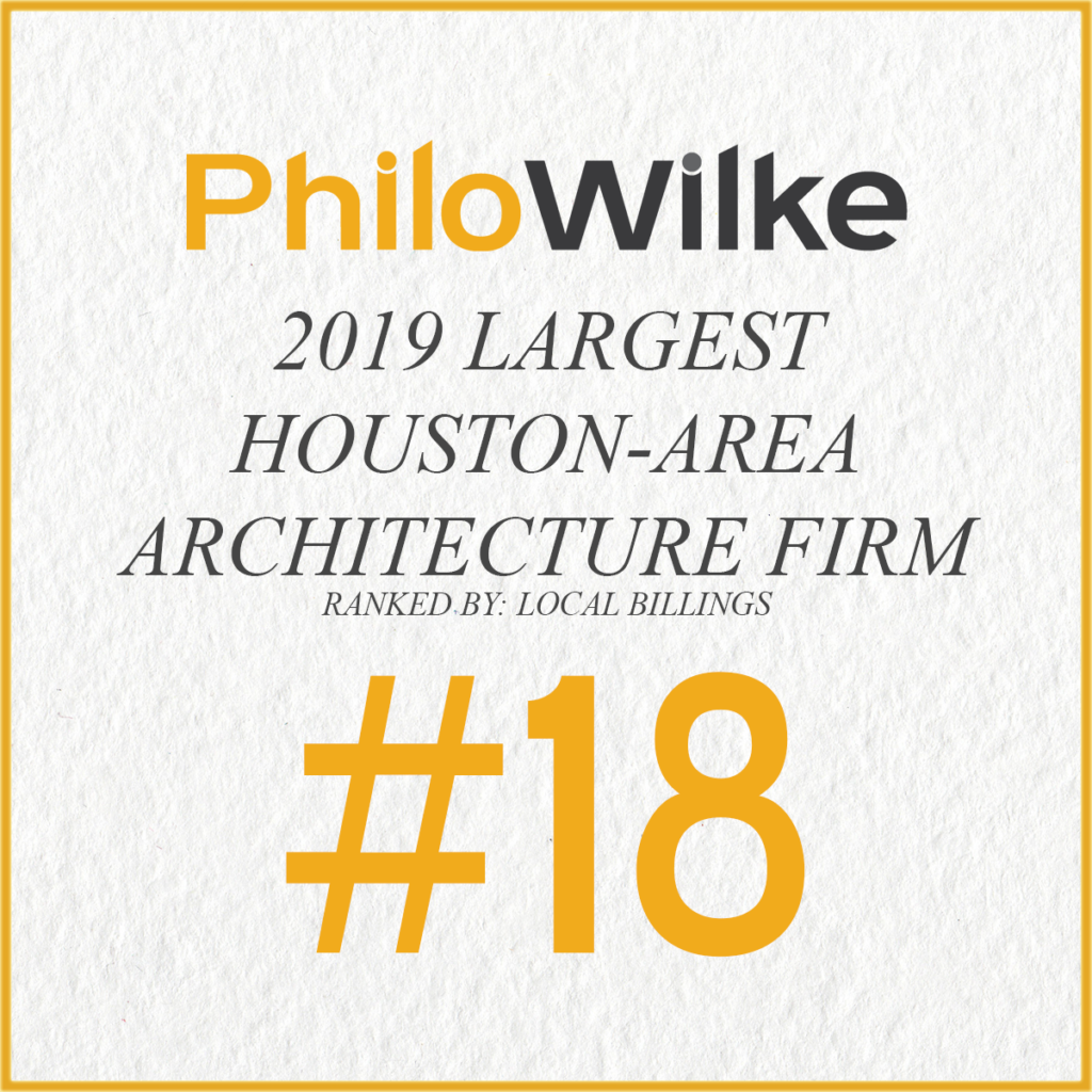 Hbj S 18 Largest Houston Area Architecture Firm Philowilke Partnership